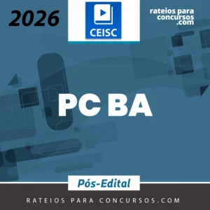 PC | BA | Pós-edital - Escrivão ou Investigador da Polícia Civil do Estado da Bahia [2026.2] CEISC