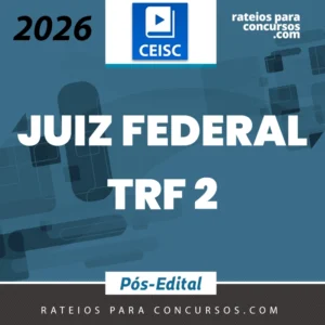 TRF 2 - 2ª fase de Juiz Federal do Tribunal Regional Federal da 2ª Região [2026.2] CEISC