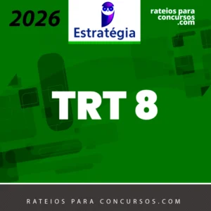 TRT | 8ª Região - PA/AP -  Analista do Tribunal Regional do Trabalho 8 [2026.2] Estrategia
