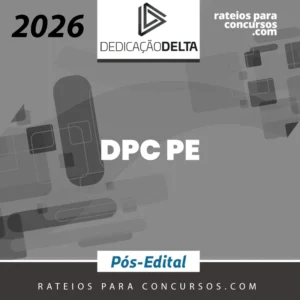 DPC | PE - Pós-edital | Delegado de Polícia Civil do Estado do Pernambuco [2026.2] Dedicação