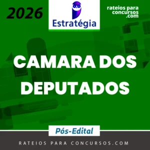 Câmara dos Deputados - Pós-edital | Analista Legislativo - Registro e Redação da Câmara dos Deputados [2026.2] Estratégia