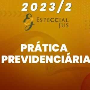 Prática Previdenciária – Frederico Amado [2023.2] Especcial Jus