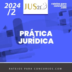 Prática Jurídica | Forense [2024.2] JUS 21