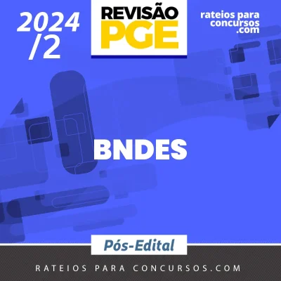 BNDES | Pós Edital – Analista de Direito do Banco Nacional de Desenvolvimento Social [2024.2] Revisão