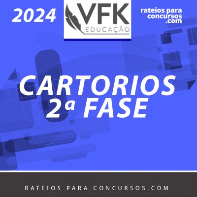 CARTÓRIOS | 2ª Fase - Prática de Peças e Redações [2024.2] VFK