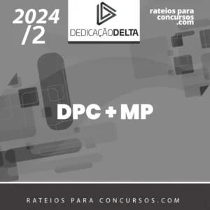 Delegado + Ministério Público [2024.2] Dedicação
