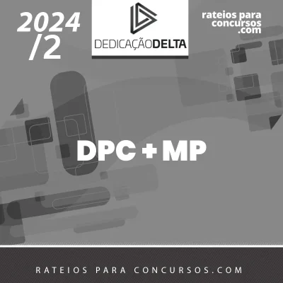 Delegado + Ministério Público [2024.2] Dedicação