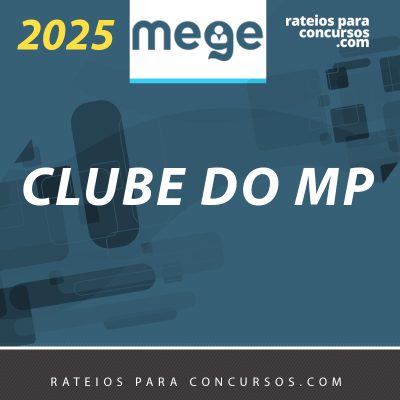 Clube do MP – Avançado – Promotor de Justiça do Ministério Público Estadual [2025] MEGE