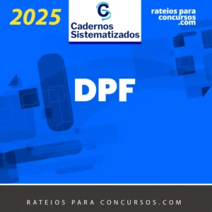 Delegado Federal DPF  – Cadernos Sistematizados [2025]