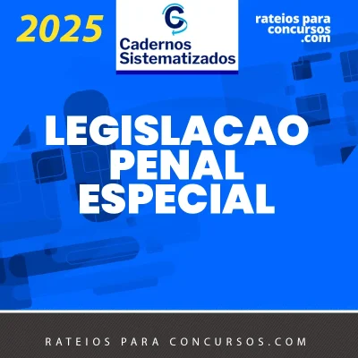 Legislação Penal Especial – Cadernos Sistematizados [2025]