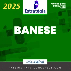 BANESE | Pós Edital - Técnico Bancário I do Banco do Estado de Sergipe [2025] ES