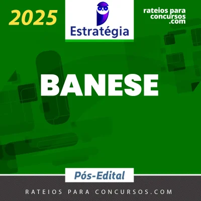 BANESE | Pós Edital - Técnico Bancário I do Banco do Estado de Sergipe [2025] ES