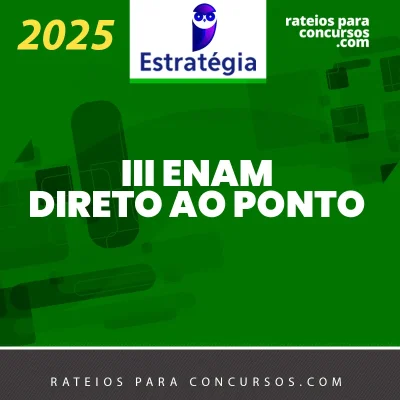 III ENAM – Direto ao Ponto [2025]