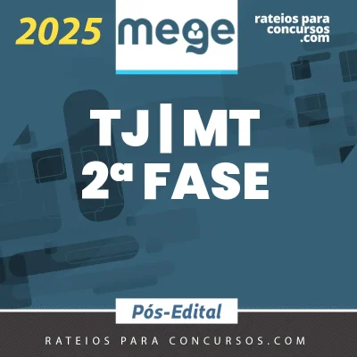 TJ | MT - 2ª Fase - Juiz do Tribunal de Justiça do Estado do Mato Grosso [2025] Mege