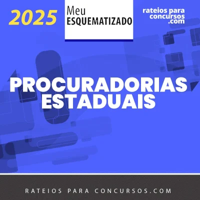 Procuradorias Estaduais [2025] Esquematizado