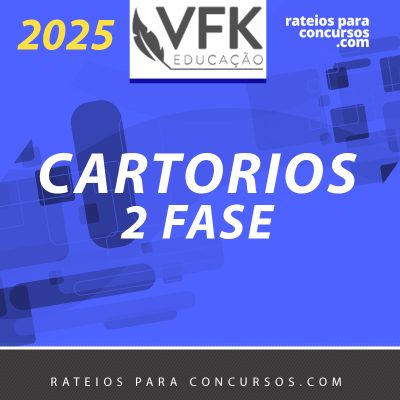 CARTÓRIOS | 2ª Fase – Prática de Peças e Redações [2025] VFK
