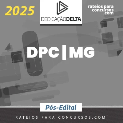 DPC | MG - Pós Edital - Preparação Discursiva para Delegado de Polícia Civil do Estado de Minas Gerais [2025] Dedicação