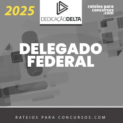 DPF | Delegado de Polícia Federal [2025] Dedicação