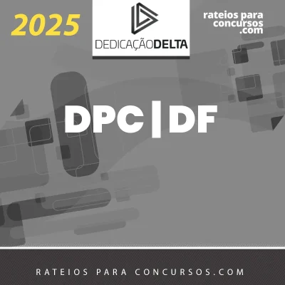 DPC | DF - Delegado de Polícia Civil do Distrito Federal [2025] Dedicação