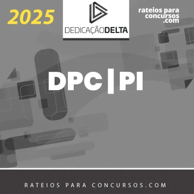 DPC | PI - Delegado de Polícia Civil do Estado do Piauí [2025] Dedicação