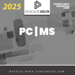 PC | MS - Escrivão e Investigador da Polícia Civil do Estado do Mato Grosso do Sul [2025] Dedicação