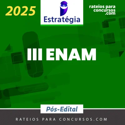 III ENAM – Pós Edital [2025] ES