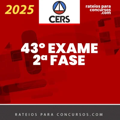 XLIII Exame da OAB (43) – 2ª fase – Repescagem e Regular [2025] CERS
