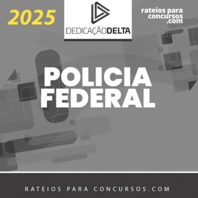 PF | Preparação Intensiva para Agente e Escrivão da Polícia Federal [2025] Dedicação