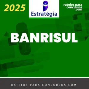 BANRISUL | Vários Cargos para o Banco do Estado do Rio Grande do Sul [2025] ES