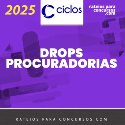 DROPS | Procuradorias [2025] Ciclos