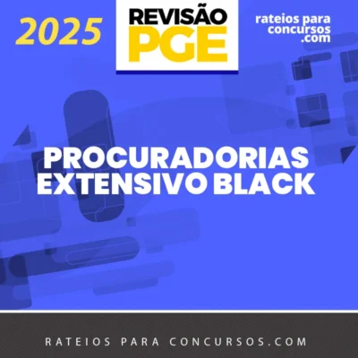 Extensivo Black | Procuradorias [2025] Revisão PGE