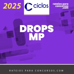 DROPS | Ministério Público [2025] Ciclos