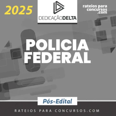 PF | Pós Edital - Agente e Escrivão da Polícia Federal [2025] Dedicação