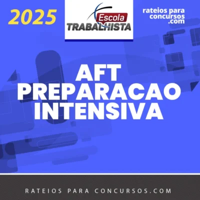 AFT | Preparação Discursiva [2025] Escola Trabalhista
