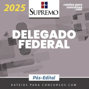 DPF | Pós Edital – Delegado de Polícia Federal [2025] Supremo