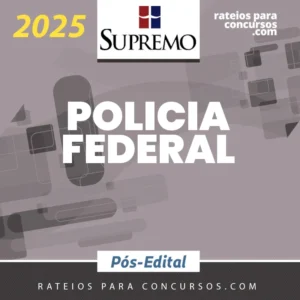 PF | Pós Edital – Agente e Escrivão da Polícia Federal [2025] Supremo