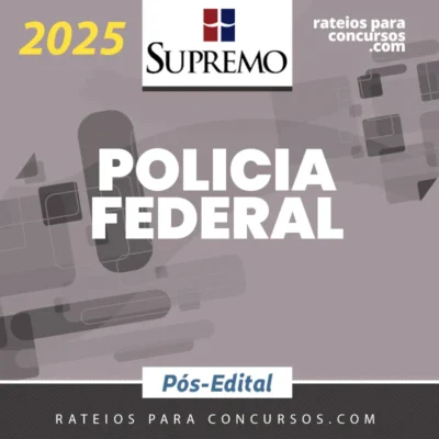 PF | Pós Edital – Agente e Escrivão da Polícia Federal [2025] Supremo