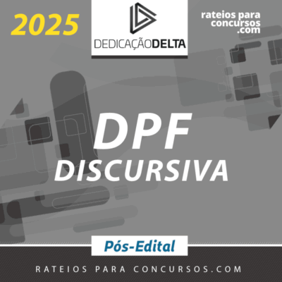 DPF | Pós Edital - Preparação Discursiva para Delegado de Polícia Federal [2025] Dedicação