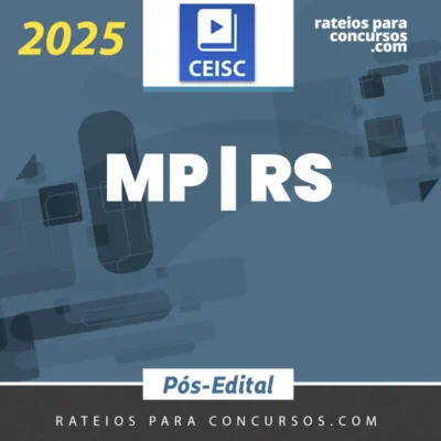 MP | RS - Pós Edital - Técnico do Ministério Público - Área Administrativa do Ministério Público do Estado do Rio Grande do Sul [2025] CEISC
