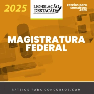 Magistratura Federal | Extensivo [2025] Legislação