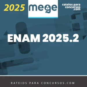 ENAM - Exame Nacional da Magistratura - Juiz [2025.2] MEGE