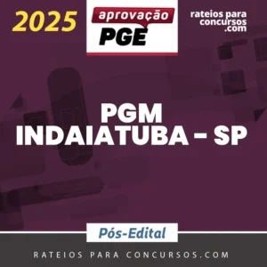 PGM | Indaiatuba - SP – Reta Final - Procurador Municipal de Indaiatuba - SP [2025] Aprovação