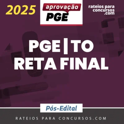 PGE | TO - Reta Final - Procurador Geral do Estado do Tocantins [2025.2] Aprovação