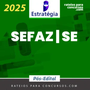 SEFAZ | SE - Pós Edital - Auditor Fiscal Tributário – Tributação ou Tecnologia da Informação da Secretaria de Fazenda do Estado do Sergipe [2025] ES (brinde: Passo Estratégico)