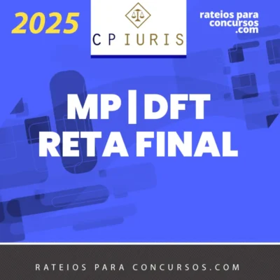 MP | DFT - Reta Final - Promotor de Justiça do Distrito Federal [2025.2] CP Iuris