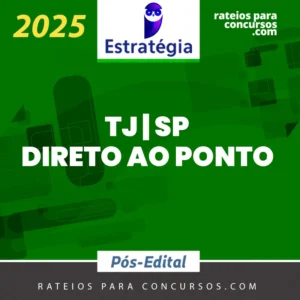 TJ | SP - Pós Edital - Direto ao Ponto - Juiz Substituto do Tribunal de Justiça do Estado de São Paulo [2025.2] ES