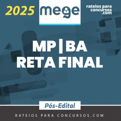 MP | BA - Reta Final - Promotor de Justiça do Ministério Público do Estado da Bahia [2025.2] Mege