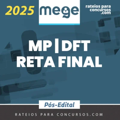 MP | DFT - Reta Final - Promotor de Justiça do Ministério Público do Distrito Federal [2025.2] Mege