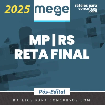 MP | RS - Reta Final - Promotor Público do Estado do Rio Grande do Sul [2025.2] Mege