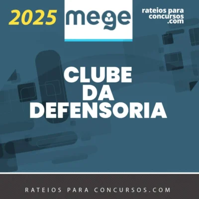 Clube da Defensoria [2025.2] Mege
